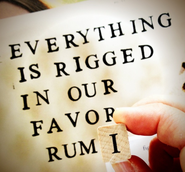 Rumi, Everything is rigged in our favor